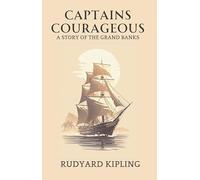 Captains Courageous A Story Of The Grand Banks