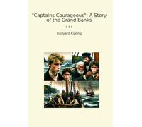 Captains Courageous: A Story of the Grand Banks