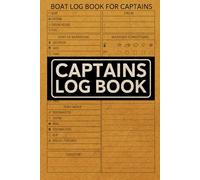 Captains Log Book: daily journal entry for trips, boat maintenance and notes for sailing and ships