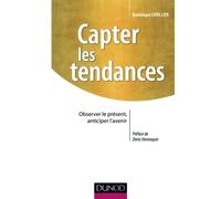 Capter les tendances- Observer le présent, anticiper l'avenir