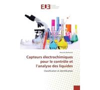 Capteurs électrochimiques pour le contrôle et l'analyse des liquides - Houcine BARHOUMI - Universitaires Europeennes - broché - Livre