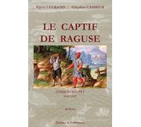 CAPTIF DE RAGUSE 1532-1537