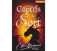 Captifs du sort: Tome 1