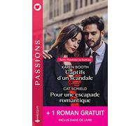 Captifs d'un scandale - Pour une escapade romantique - Brûlant comme un souvenir