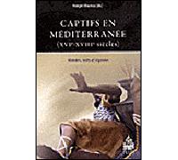 Captifs en méditerranée (XVI-XVIIIe siècles)