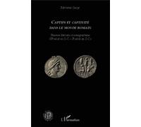 Captifs et captivité dans le monde romain Discours littéraire et iconographique - (IIIe siècle av. J.-C. - IIe siècle ap. J.-C.) - Mariama Gueye - L'harmattan - broché - Etude