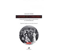 Captifs et corsaires - l'identite francaise et l'esclavage e L'identité française et l'esclavage - Gillian Weiss - Anacharsis - broché - Etude