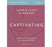 Captivating Bible Study Guide plus Streaming Video, Updated Edition Unveiling the Mystery of a Woman's Soul - Stasi Eldredge - HarperChristian Resources - ebook (ePub) - Livre