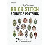 Captivating Brick Stitch Earrings Patterns: 37 Stylish Seed Bead Designs for Handmade Jewelry Lovers