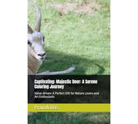 Captivating: Majestic Deer: A Serene Coloring Journey: Value-driven: A Perfect Gift for Nature Lovers and Art Enthusiasts