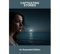 Captivating Stories: An Expanded Edition