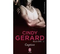 Captive Cindy Gerard (Auteur), Tiphaine Scheuer (Traduction)