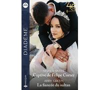 Captive de Felipe Cortez - La fiancée du sultan