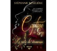 Captive De Sang - Tome 2, La Reine Du Renouveau