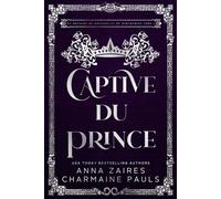 Captive du Prince - Anna Zaires - Grey Eagle Publications - ebook (ePub) - Livre