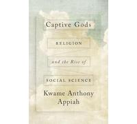 Captive Gods: Religion and the Rise of Social Science