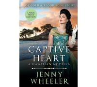 Captive Heart Large Print Edition #8 Of Gold & Blood
