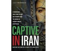 Captive in Iran by Maryam Rostampour Inconnu (Auteur)