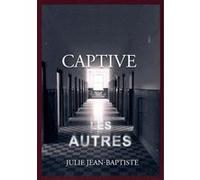 Captive Julie Jean-Baptiste (Auteur)