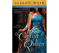 Captive Queen: A Novel of Eleanor of Aquitaine (Random House Reader's Circle) - [Livre en VO] Alison Weir (Auteur)