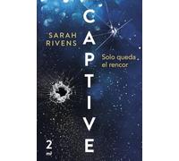 Captive: Solo queda el rencor