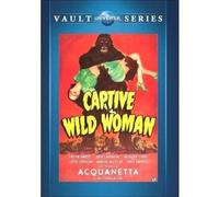 Captive Wild Woman (DVD) Acquanetta Evelyn Ankers John Carradine
