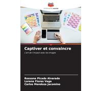 Captiver et convaincre