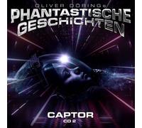 Oliver Doerings Phantastische Geschichten Captor 2 (Teil 3 & 4) (CD)