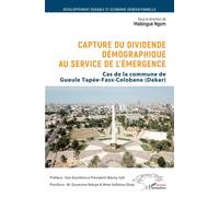 Capture Du Dividende Démographique Au Service De L'émergence - Cas De La Commune De Gueule Tapée-Fass-Coiobane (Dakar)