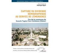 Capture du dividende démographique au service de l'émergence Cas de la commune de Gueule Tapée-Fass-CoIobane (Dakar) - Mabingué Ngom - L'harmattan - broché - Etude
