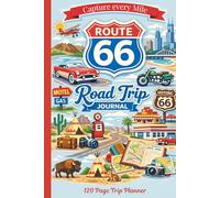 Capture Every Mile Route 66 Road Trip Journal: A 120-Page Travel Planner, Mileage Log, Keepsake and Stamp Book for Your Adventure