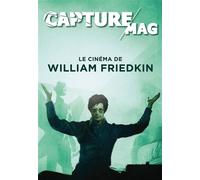 Capture Mag N°01 - Le cinéma de William Friedkin - Collectif - Akileos Eds - broché - Revue