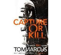 Capture or Kill (Matt Logan) - [Version Originale] Inconnu (Auteur)