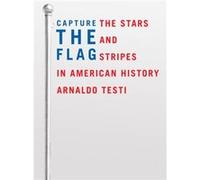 Capture the Flag by Arnaldo Testi Arnaldo Testi (Auteur)