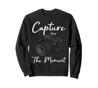 Capture The Moment Photographie Drôle Photographe Sweatshirt