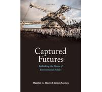 Futurs capturés – Repenser le drame de la politique environnementale