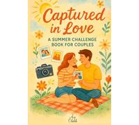 Captured in love: A summer challenge book for couples