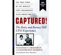 Captured the Betty and Barney Hill UFO Experience 60th Anniversary Edition by Kathleen Kathleen Marden Marden Kathleen Kathleen Marden Marden (Auteur)