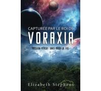 Capturée par le Roi de Voraxia : Passion Xiveri, T1