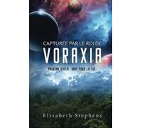 Capturée par le Roi de Voraxia : Passion Xiveri, T1