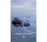 Capturer l'insaisissable