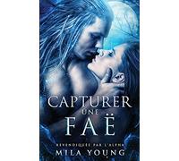 Capturer une Faë: Une Romance Paranormale