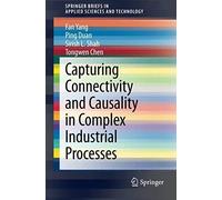 Capturing Connectivity And Causality In Complex Industrial Processes
