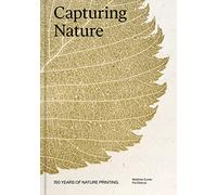 Capturing Nature: 150 Years of Nature Printing