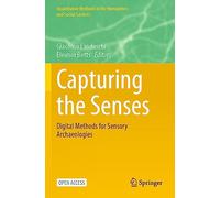 Capturing the Senses: Digital Methods for Sensory Archaeologies