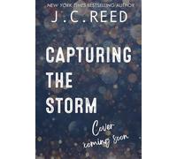 Capturing The Storm Bracing The Storm, #2 - J. C. Reed - J.C. Reed - ebook (ePub) - Livre