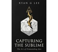 CAPTURING THE SUBLIME: The Art of Commanding Awe