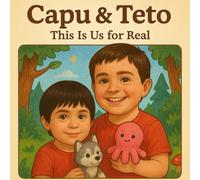 Capu & Teto: This Is Us for Real - A Special Coloring Book Featuring the Real Capu & Teto