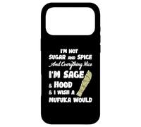 Capuche I'm Not Sugar and Spice and Everything Nice I'm Sage Coque pour iPhone 17 Pro Max
