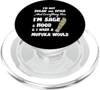 Capuche I'm Not Sugar and Spice and Everything Nice I'm Sage PopSockets PopGrip pour MagSafe